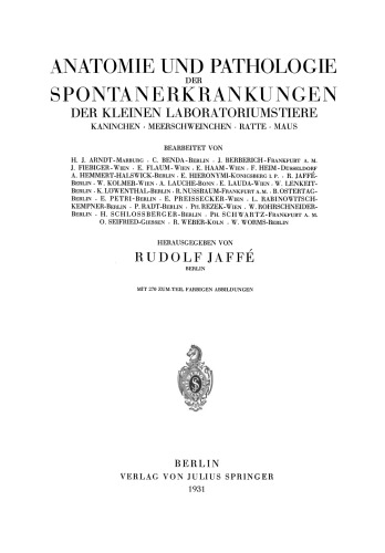 Anatomie und Pathologie der Spontanerkrankungen: Der Kleinen Laboratoriumstiere Kaninchen · Meerschweinchen · Ratte · Maus