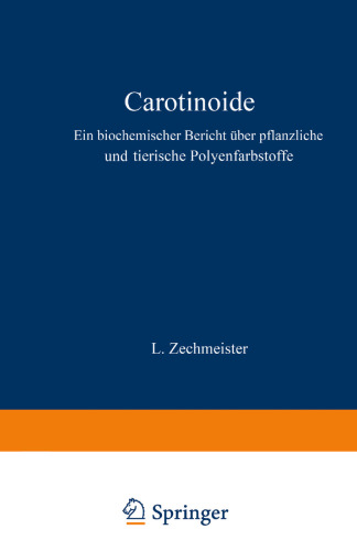 Carotinoide: Ein Biochemischer Bericht uber Pflanzliche und Tierische Polyenfarbstoffe