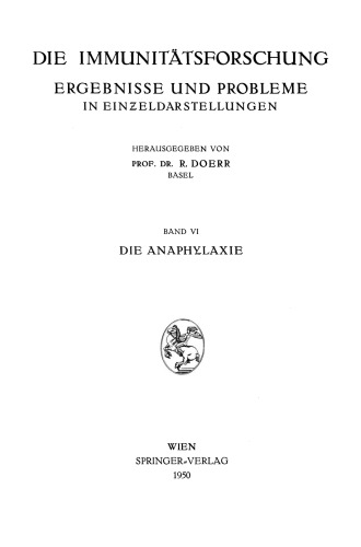 Die Immunitatsforschung: Ergebnisse und Probleme in Einzeldarstellungen Band VI Die Anaphylaxie