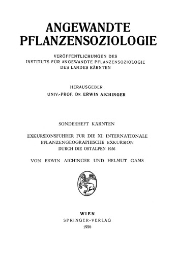 Sonderheft Karnten: Exkursionsfuhrer fur die XI. Internationale Pflanzengeographische Exkursion Durch die Ostalpen 1956