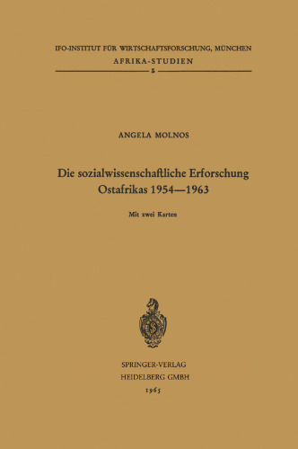 Die sozialwissenschaftliche Erforschung Ostafrikas 1954–1963: Kenya, Tanganyika/Sansibar, Uganda