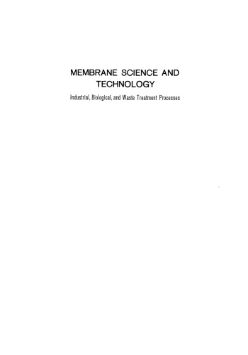 Membrane Science and Technology: Industrial, Biological, and Waste Treatment Processes