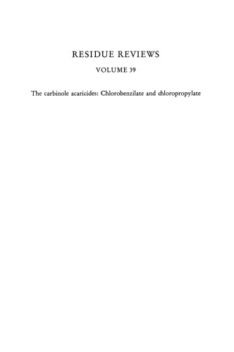 The Carbinole Acaricides: Chlorobenzilate and Chloropropylate