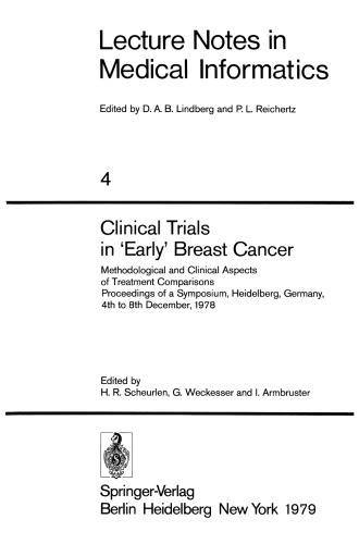 Clinical Trials in ‘Early’ Breast Cancer: Methodological and Clinical Aspects of Treatment Comparisons Proceedings of a Symposium, Heidelberg, Germany, 4th to 8th December, 1978