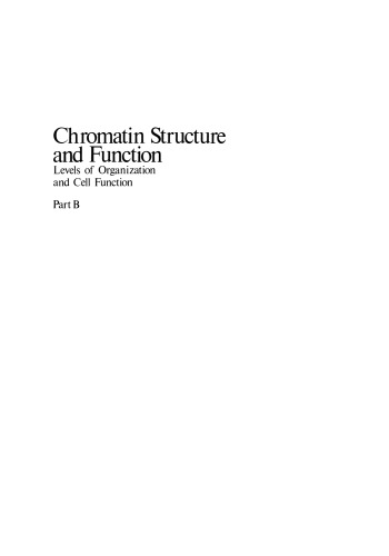 Chromatin Structure and Function: Levels of Organization and Cell Function Part B