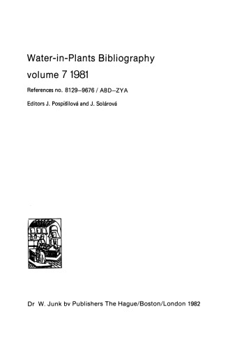 Water-in-Plants Bibliography volume 7 1981: References no. 8129–9676 / ABD—ZYA