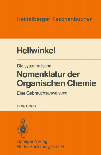 Die systematische Nomenklatur der Organischen Chemie: Eine Gebrauchsanweisung