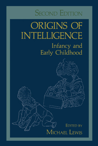 Origins of Intelligence: Infancy and Early Childhood