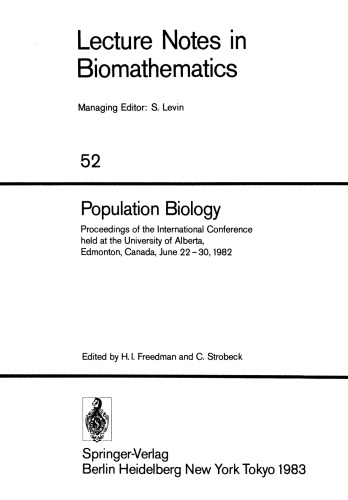 Population Biology: Proceedings of the International Conference held at the University of Alberta, Edmonton, Canada, June 22–30, 1982