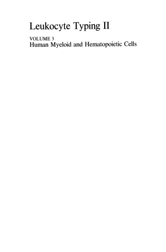 Leukocyte Typing II: Volume 3 Human Myeloid and Hematopoietic Cells