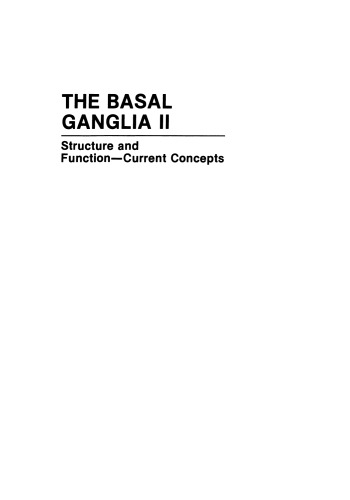 The Basal Ganglia II: Structure and Function—Current Concepts