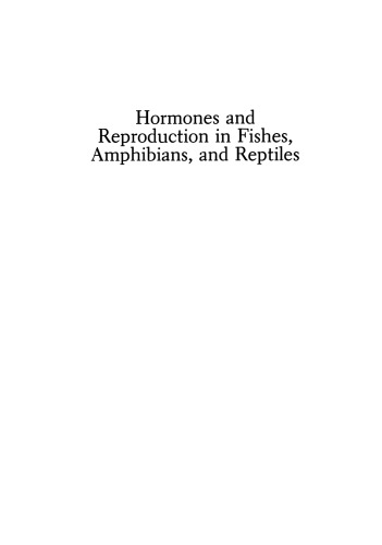 Hormones and Reproduction in Fishes, Amphibians, and Reptiles