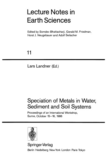 Speciation of Metals in Water, Sediment and Soil Systems: Proceedings of an International Workshop, Sunne, October 15–16, 1986