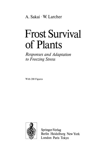 Frost Survival of Plants: Responses and Adaptation to Freezing Stress