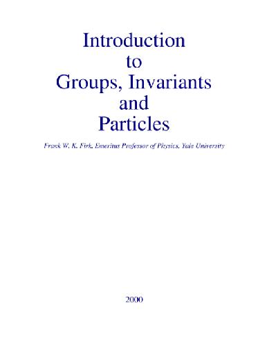 Introduction to Groups, Invariants and Particles