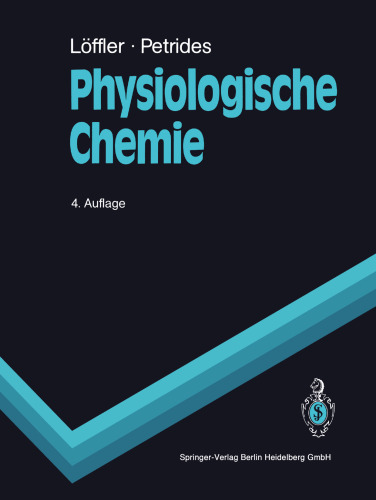 Physiologische Chemie: Lehrbuch der medizinischen Biochemie und Pathobiochemie fur Studierende und Arzte