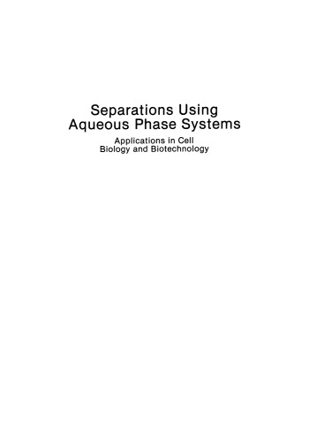 Separations Using Aqueous Phase Systems: Applications in Cell Biology and Biotechnology