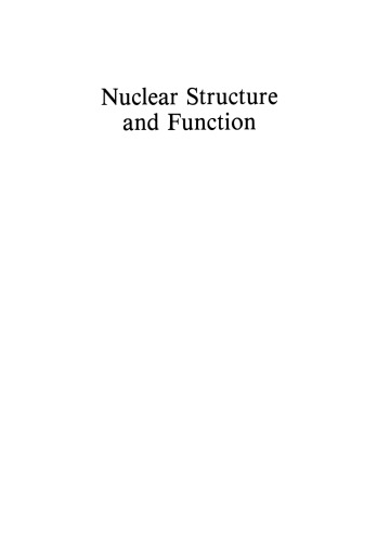 Nuclear Structure and Function