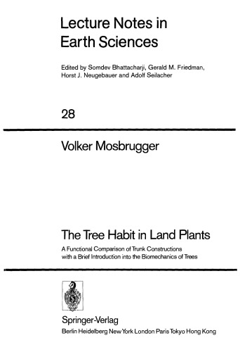 The Tree Habit in Land Plants A Functional Comparison of Trunk Constructions with a Brief Introduction into the Biomechanics of Trees