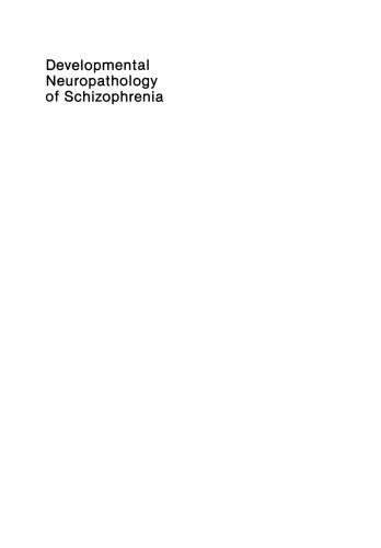 Developmental Neuropathology of Schizophrenia