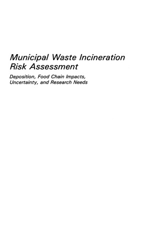 Municipal Waste Incineration Risk Assessment: Deposition, Food Chain Impacts, Uncertainty, and Research Needs