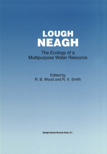 Lough Neagh: The Ecology of a Multipurpose Water Resource