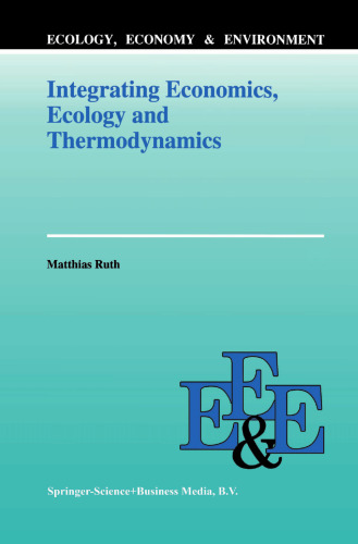 Integrating Economics, Ecology and Thermodynamics