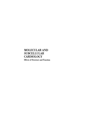 Molecular and Subcellular Cardiology: Effects of Structure and Function