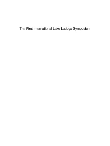 The First International Lake Ladoga Symposium: Proceedings of the First International Lake Ladoga Symposium: Ecological Problems of Lake Ladoga, St. Petersburg, Russia, 22–26 November 1993