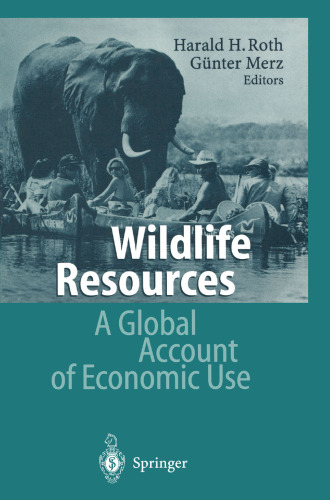 Wildlife Resources: A Global Account of Economic Use