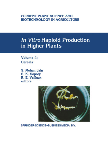 In Vitro Haploid Production in Higher Plants, Volume 4: Cereals