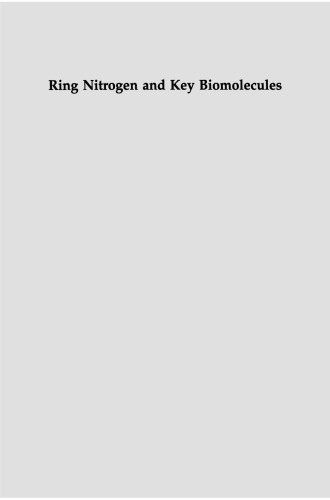 Ring Nitrogen and Key Biomolecules: The biochemistry of N-heterocycles