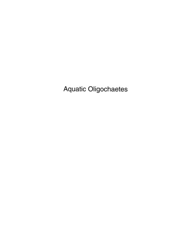 Aquatic Oligochaetes: Proceedings of the 7th International Symposium on Aquatic Oligochaetes held in Presque Isle, Maine, USA, 18–22 August 1997