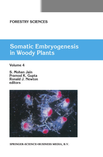 Somatic Embryogenesis in Woody Plants: Volume 4