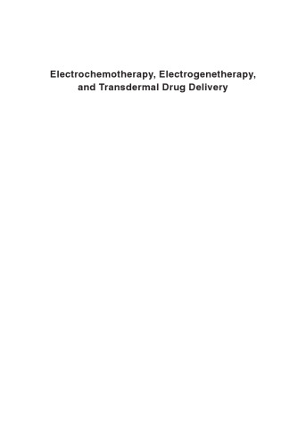 Electrochemotherapy, Electrogenetherapy, and Transdermal Drug Delivery: Electrically Mediated Delivery of Molecules to Cells