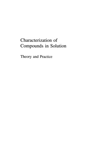 Characterization of Compounds in Solution: Theory and Practice