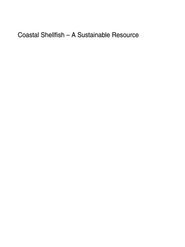 Coastal Shellfish — A Sustainable Resource: Proceedings of the Third International Conference on Shellfish Restoration, held in Cork, Ireland, 28 September–2 October 1999