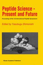 Peptide Science — Present and Future: Proceedings of the 1st International Peptide Symposium