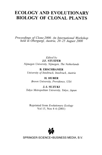 Ecology and Evolutionary Biology of Clonal Plants: Proceedings of Clone-2000. An International Workshop held in Obergurgl, Austria, 20–25 August 2000