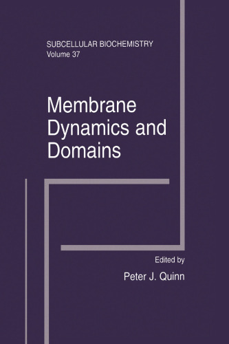 Membrane Dynamics and Domains: Subcellular Biochemistry