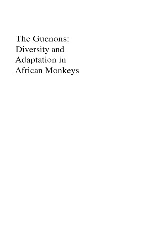 The Guenons: Diversity and Adaptation in African Monkeys