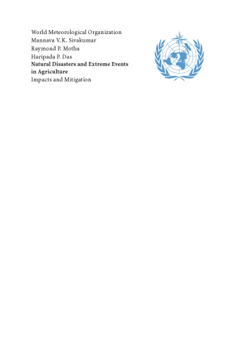 Natural Disasters and Extreme Events in Agriculture: Impacts and Mitigation