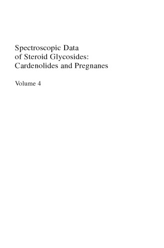 Spectroscopic Data of Steroid Glycosides: Cardenolides and Pregnanes: Volume 4