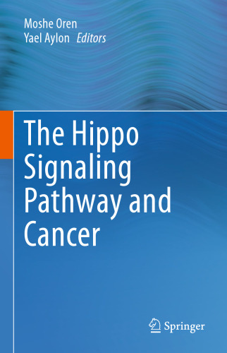 The Hippo Signaling Pathway and Cancer