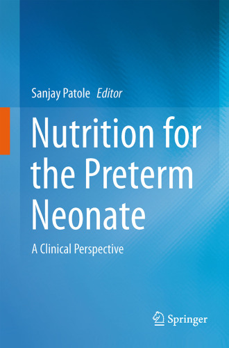 Nutrition for the Preterm Neonate: A Clinical Perspective