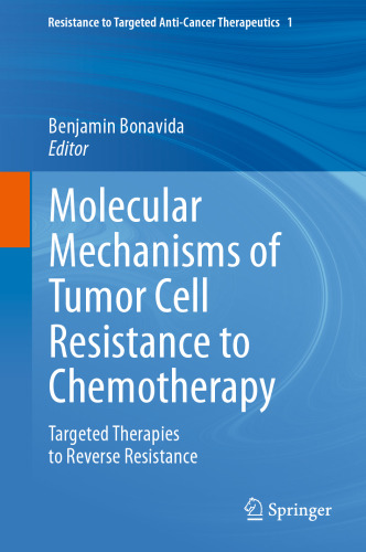 Molecular Mechanisms of Tumor Cell Resistance to Chemotherapy: Targeted Therapies to Reverse Resistance