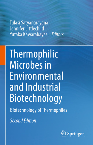 Thermophilic Microbes in Environmental and Industrial Biotechnology: Biotechnology of Thermophiles