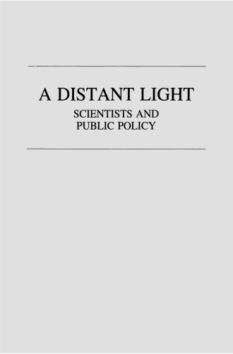 A Distant Light: Scientists and Public Policy