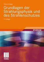 Grundlagen der Strahlungsphysik und des Strahlenschutzes