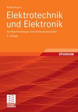 Elektrotechnik und Elektronik: fur Maschinenbauer und Verfahrenstechniker
